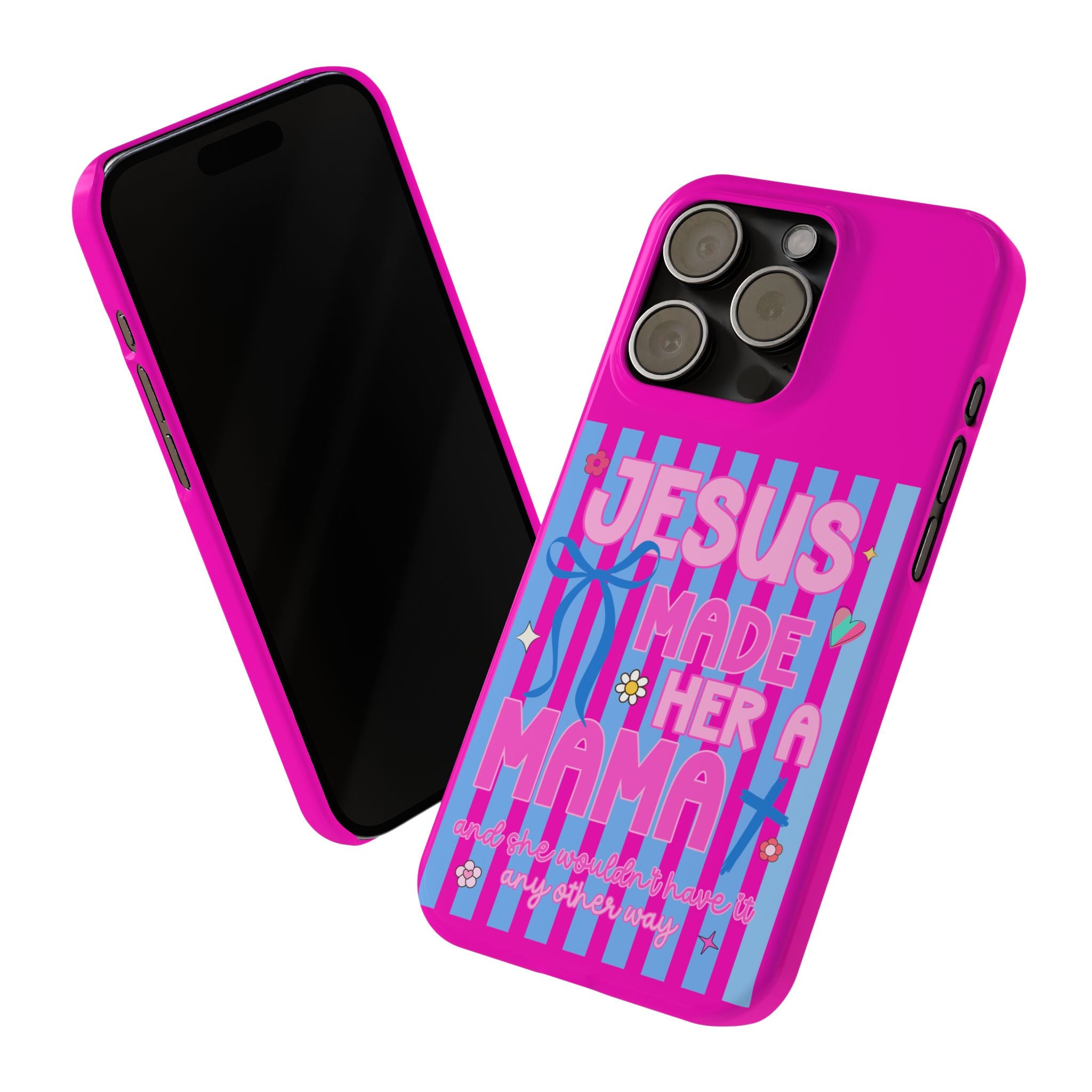 Jesus Made Her A Mama Phone Cases