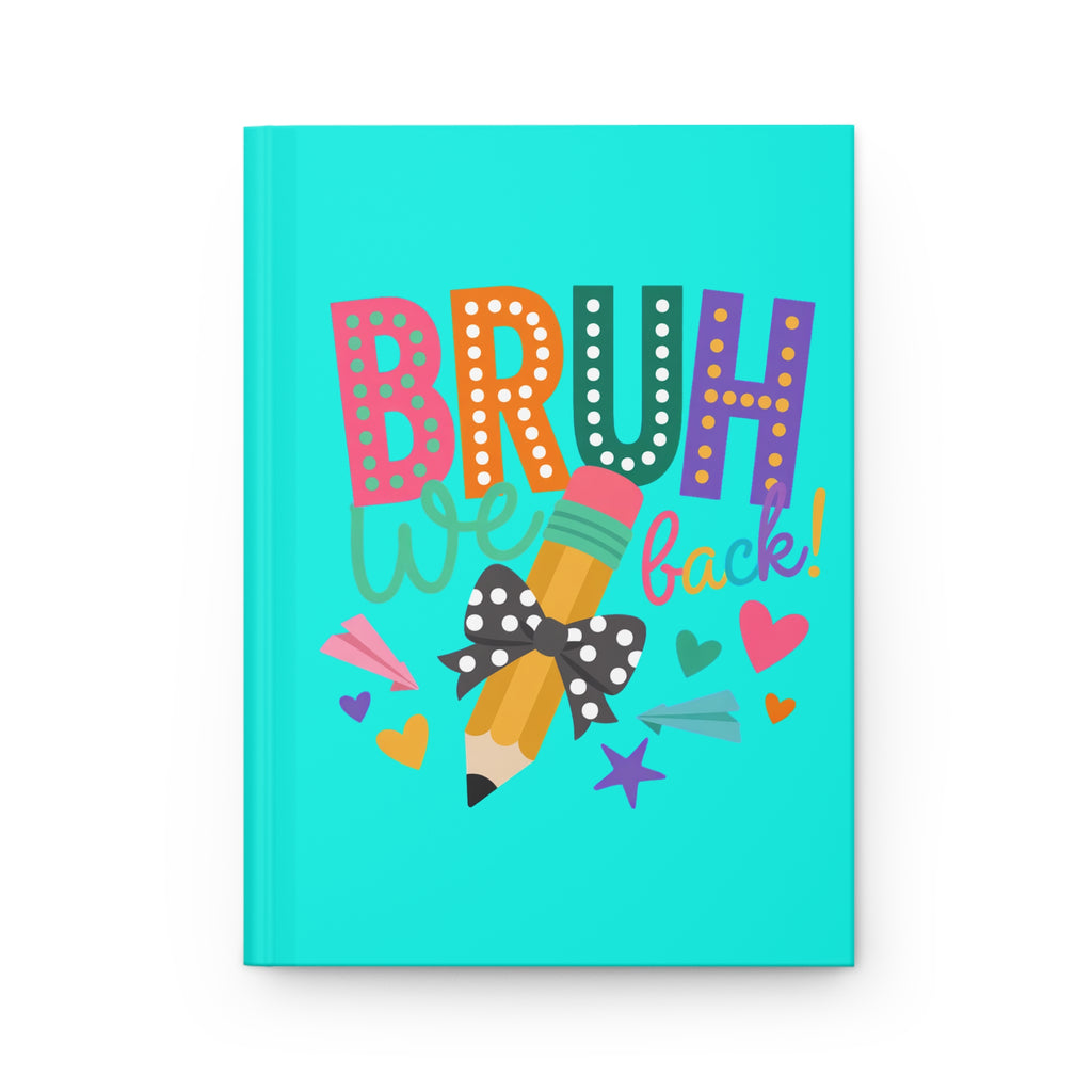 Hardcover Bruh We Back Journal