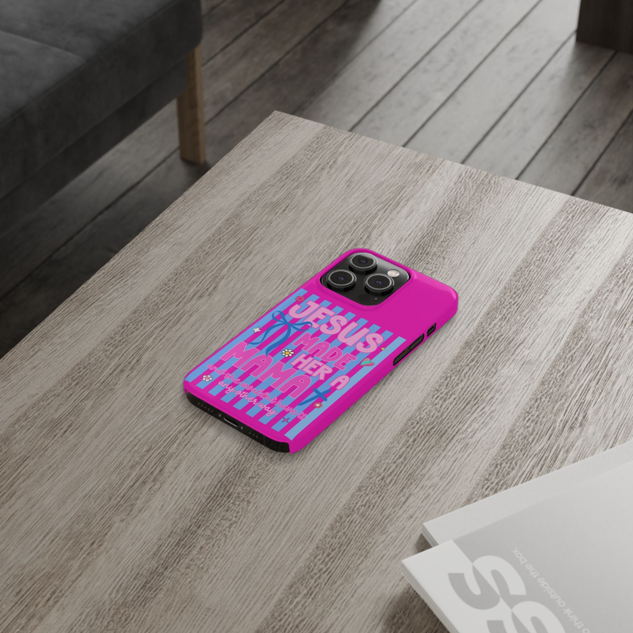 Jesus Made Her A Mama Phone Cases