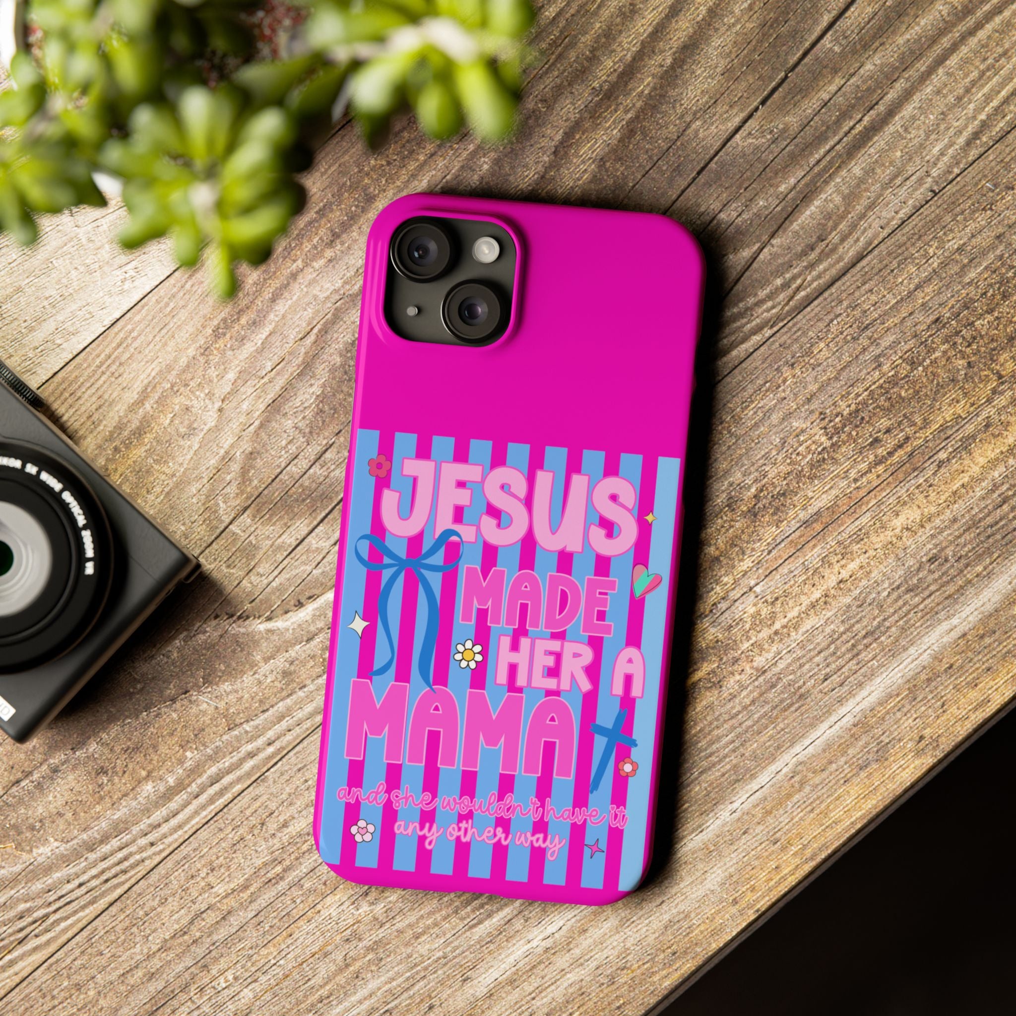 Jesus Made Her A Mama Phone Cases