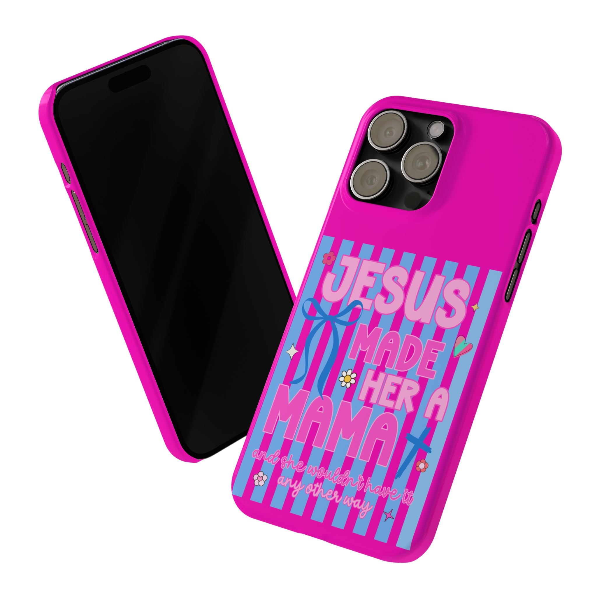 Jesus Made Her A Mama Phone Cases