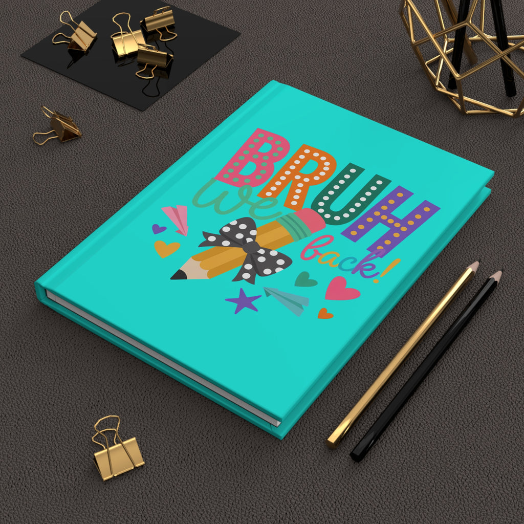 Hardcover Bruh We Back Journal