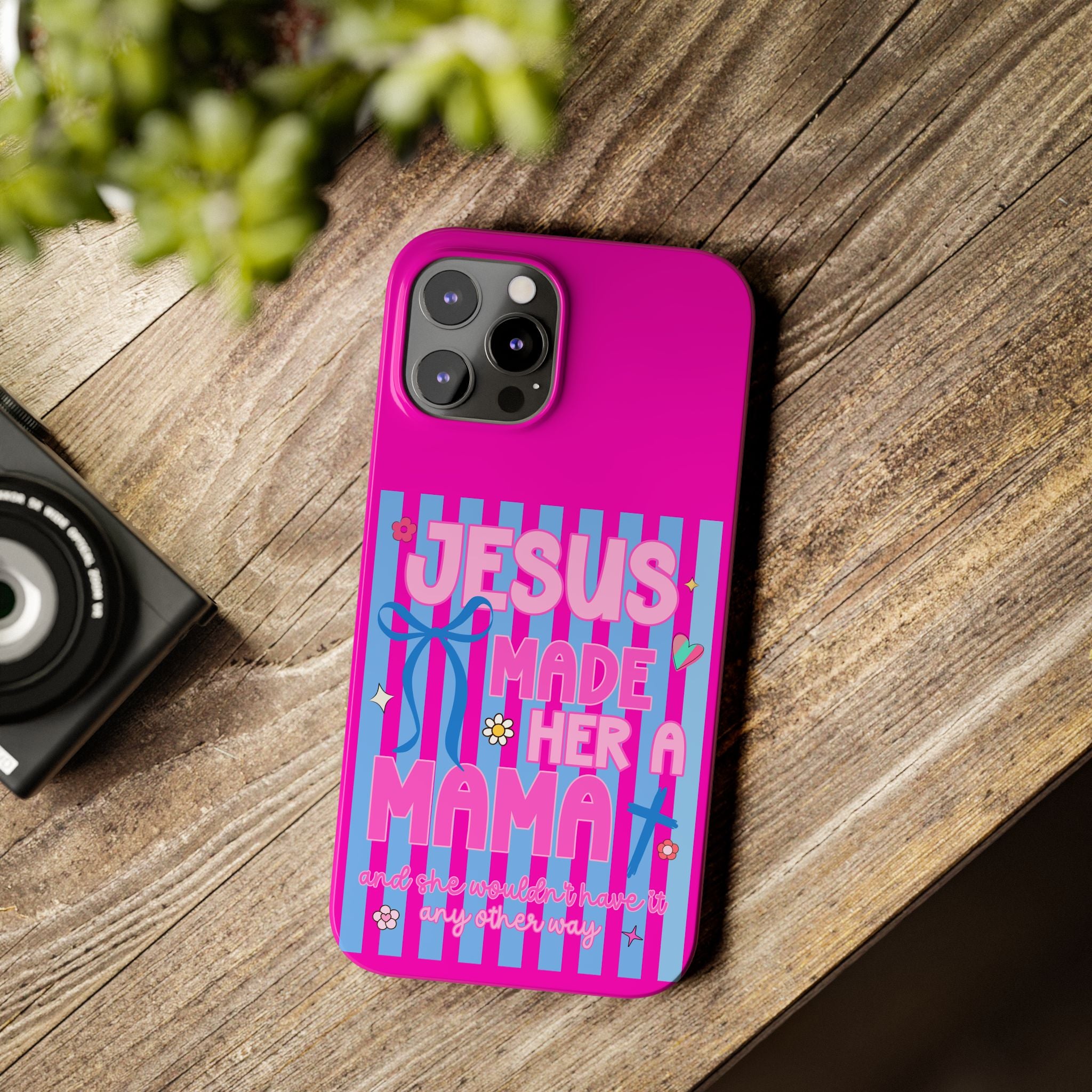 Jesus Made Her A Mama Phone Cases
